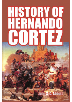 History of Hernando Cortez