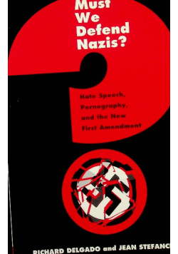 Must We Defend Nazis