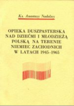 Opieka duszpasterska nad dziećmi i młodzieżą polską na terenie Niemiec Zachodnich