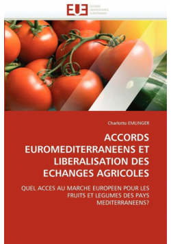 Accords Euromediterraneens Et Liberalisation Des Echanges Agricoles
