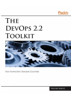 The DevOps 2.2 Toolkit