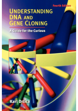 Understanding DNA and Gene Cloning