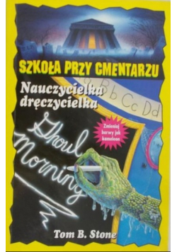 Szkoła przy cmentarzu Nauczycielka dręczycielka