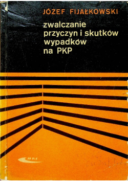 Zwalczanie przyczyn i skutków wypadków na PKP