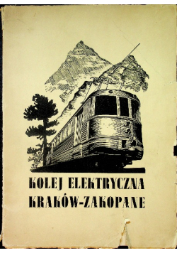 Kolej elektryczna Kraków - Zakopane 1939 r