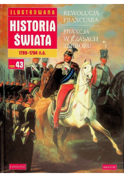 Ilustrowana historia świata Tom 43 Rewolucja francuska