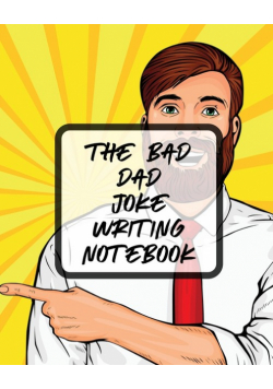 The Bad Dad Joke Writing Notebook