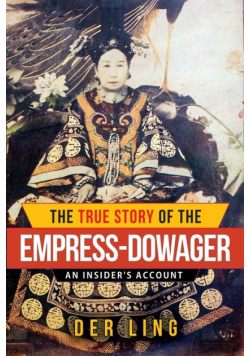 The True Story of the Empress Dowager
