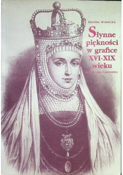 Słynne piękności w grafice XVI  XIX wieku