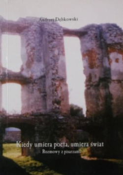 Kiedy umiera poeta umiera świat