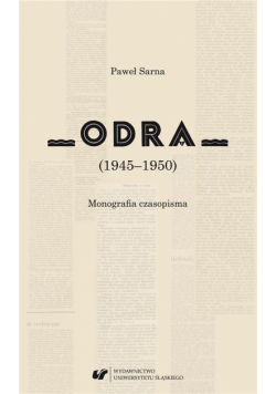 Odra (1945-1950). Monografia czasopisma
