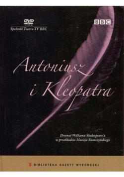 Dramaty Williama Shakespeare Tom 8 Antoniusz i Kleopatra z DVD