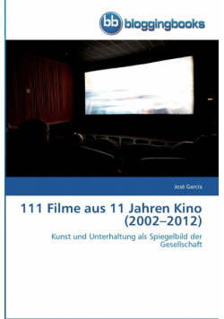 111 Filme aus 11 Jahren Kino (2002-2012)