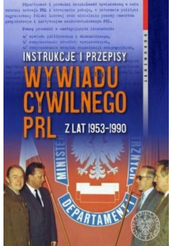 Instrukcje i przepisy wywiadu cywilnego PRL