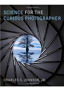 Science for the Curious Photographer