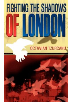 Fighting the Shadows of London