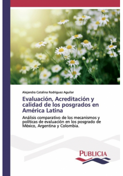 Evaluación, Acreditación y calidad de los posgrados en América Latina