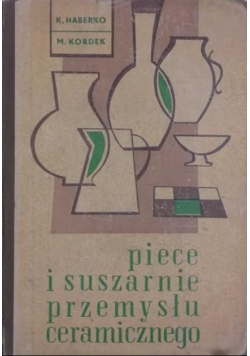 Piece i suszarnie przemysłu ceramicznego