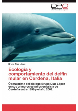 Ecologia y Comportamiento del Delfin Mular En Cerdena, Italia