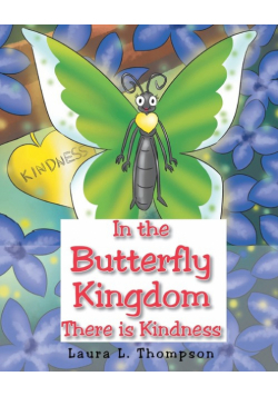 In the Butterfly Kingdom There is Kindness