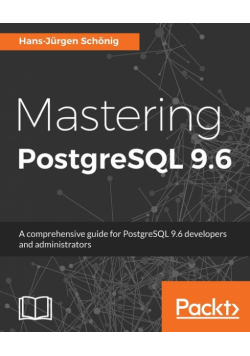 Mastering PostgreSQL 9.6