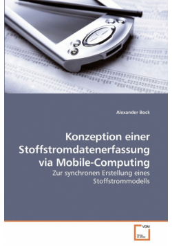 Konzeption einer Stoffstromdatenerfassung via Mobile-Computing