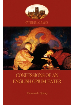 Confessions of an English Opium-Eater (Aziloth Books)