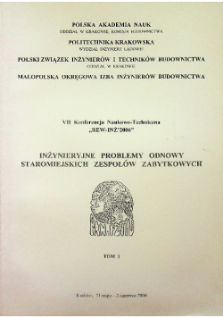 Inżynieryjne problemy odnowy staromiejskich zespołów zabytkowych tom 1