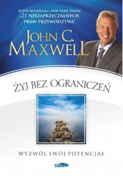 Żyj bez ograniczeń Wyzwól swój potencjał