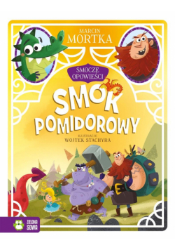 Smocze opowieści T.3 Smok pomidorowy