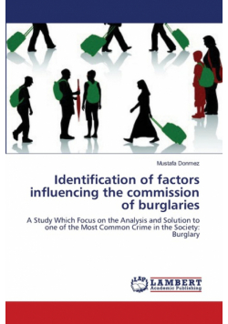 Identification of factors influencing the commission of burglaries