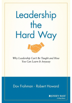 Leadership the Hard Way