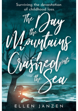 The Day the Mountains Crashed into the Sea