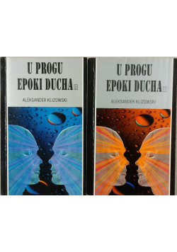 U progu epoki ducha tom I i II