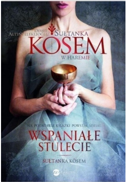 Sułtanka Kosem Księga 1 W haremie