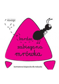 Bardzo zabiegana mrówka