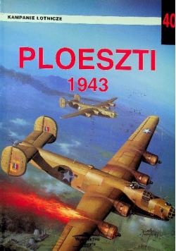 Kampanie Lotnicze 40 Ploeszti 1943