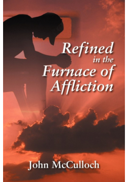 Refined in the Furnace of Affliction