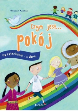 Czym jest... pokój. Na katechezie i w domu