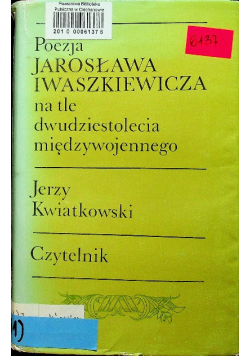 Poezje Jarosława Iwaszkiewicza na tle dwudziestolecia międzywojennego