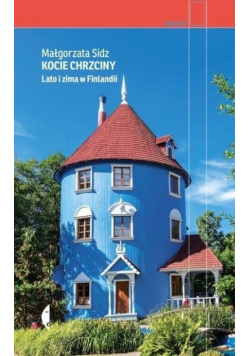 Kocie chrzciny. Lato i zima w Finlandii