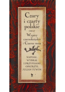 Czary i czarty polskie oraz Wypisy czarnoksięskie