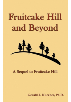 Fruitcake Hill and Beyond