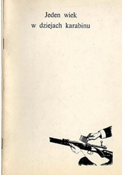 Jeden wiek w dziejach karabinu