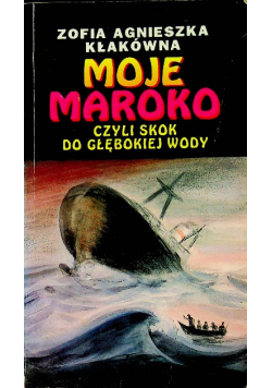 Moje Maroko czyli skok do głębokiej wody