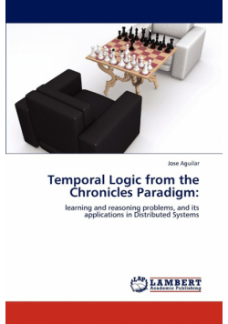 Temporal Logic from the Chronicles Paradigm