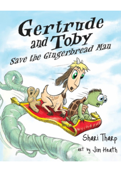 Gertrude and Toby Save the Gingerbread Man