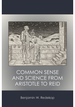 Common Sense and Science from Aristotle to Reid
