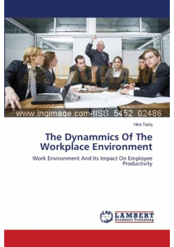 The Dynammics Of The Workplace Environment