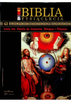 Biblia tysiąclecia tom 43 Listy św Pawła do Galatów Efezjan i Filipian